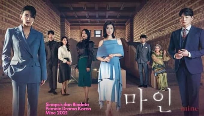 Sinopsis dan Biodata Pemain Drama Korea Mine 2021
